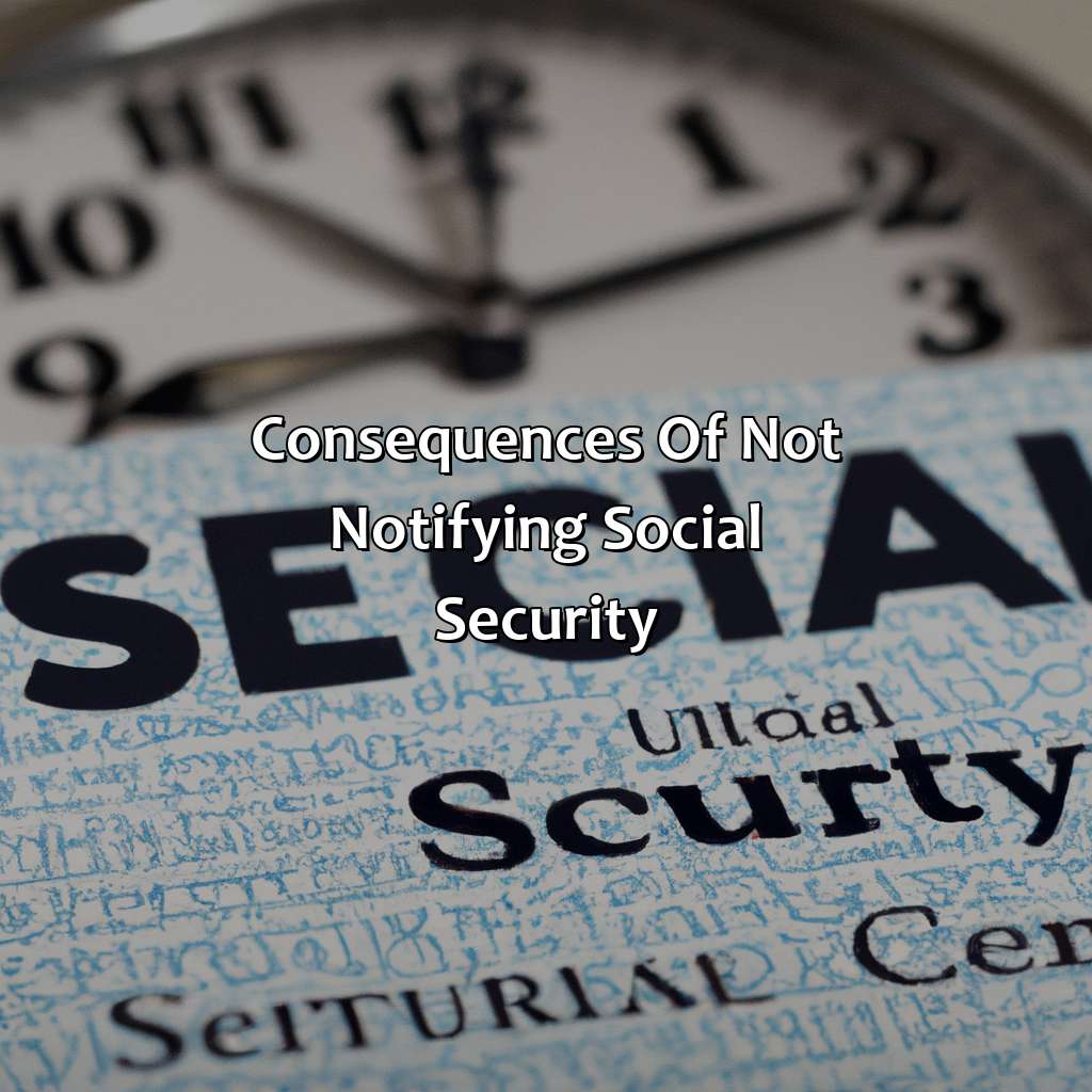 Consequences of not notifying Social Security-do i need to notify social security when i turn 65?, 