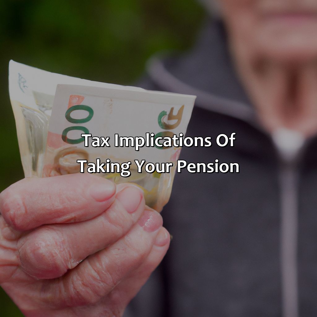 Tax implications of taking your pension-do you have to take your pension when you retire?, 