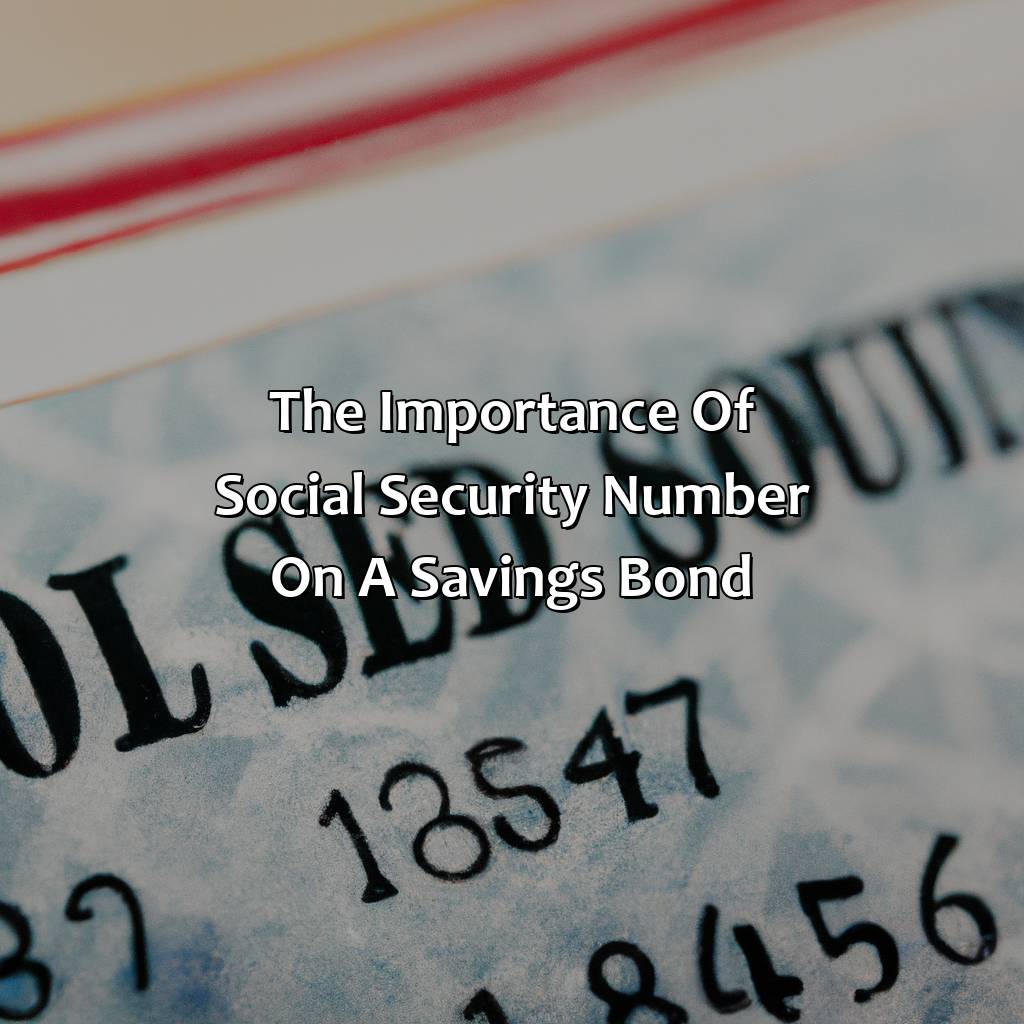 The Importance of Social Security Number on a Savings Bond-does it matter whose social security number is on a savings bond?, 