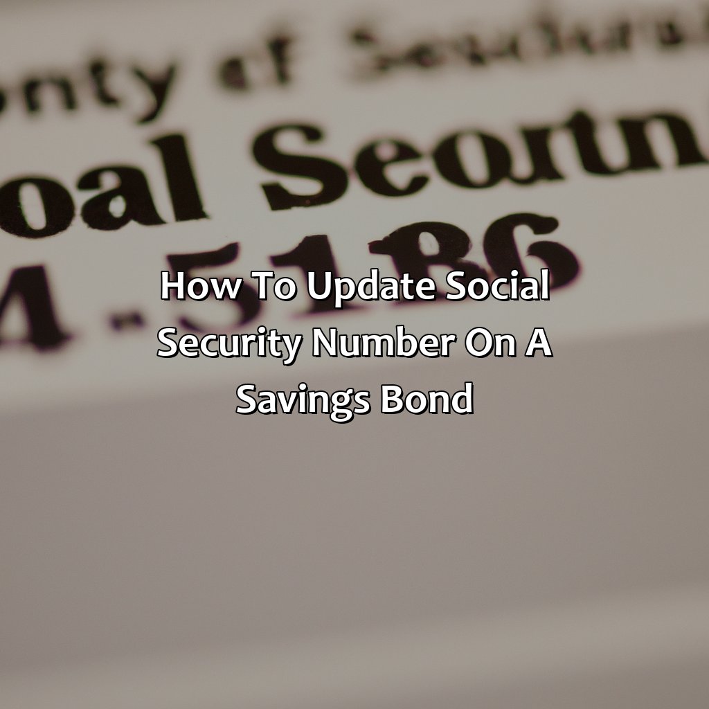 How to Update Social Security Number on a Savings Bond-does it matter whose social security number is on a savings bond?, 