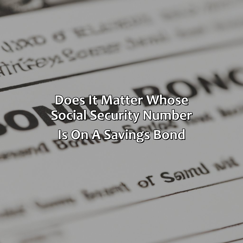 Does It Matter Whose Social Security Number Is On A Savings Bond?