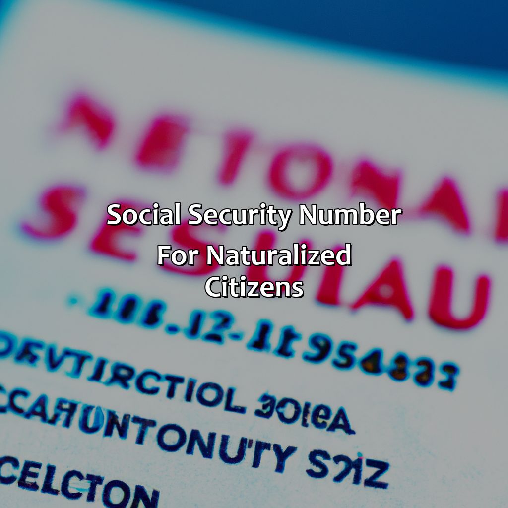 Social Security Number for Naturalized Citizens-does your social security number change when you become a citizen?, 