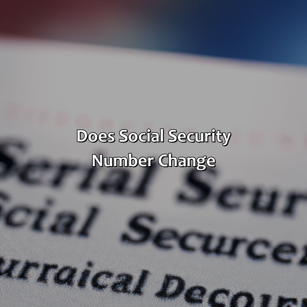 Does Social Security Number Change?-does your social security number change when you become a citizen?, 