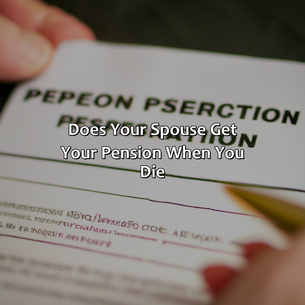 Does Your Spouse Get Your Pension When You Die?
