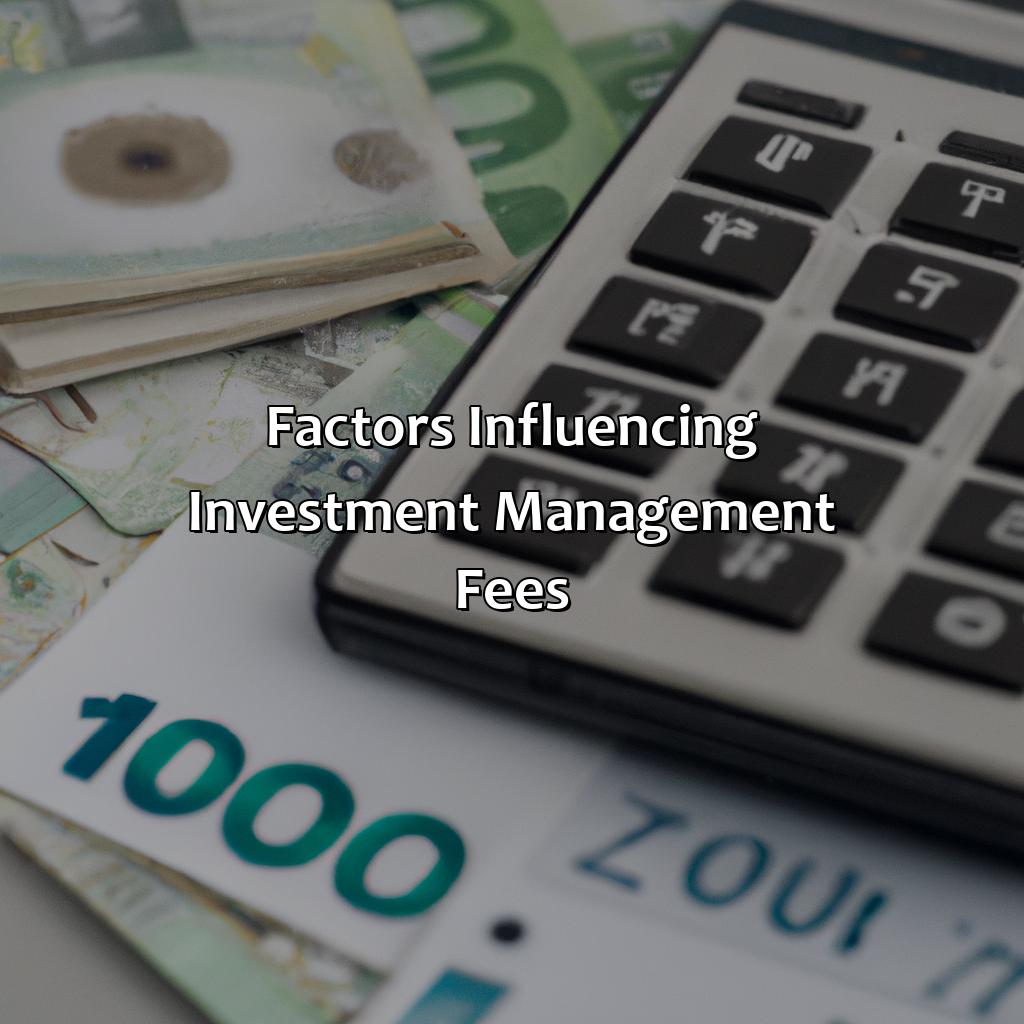 Factors Influencing Investment Management Fees-how are investment management fees calculated?, 