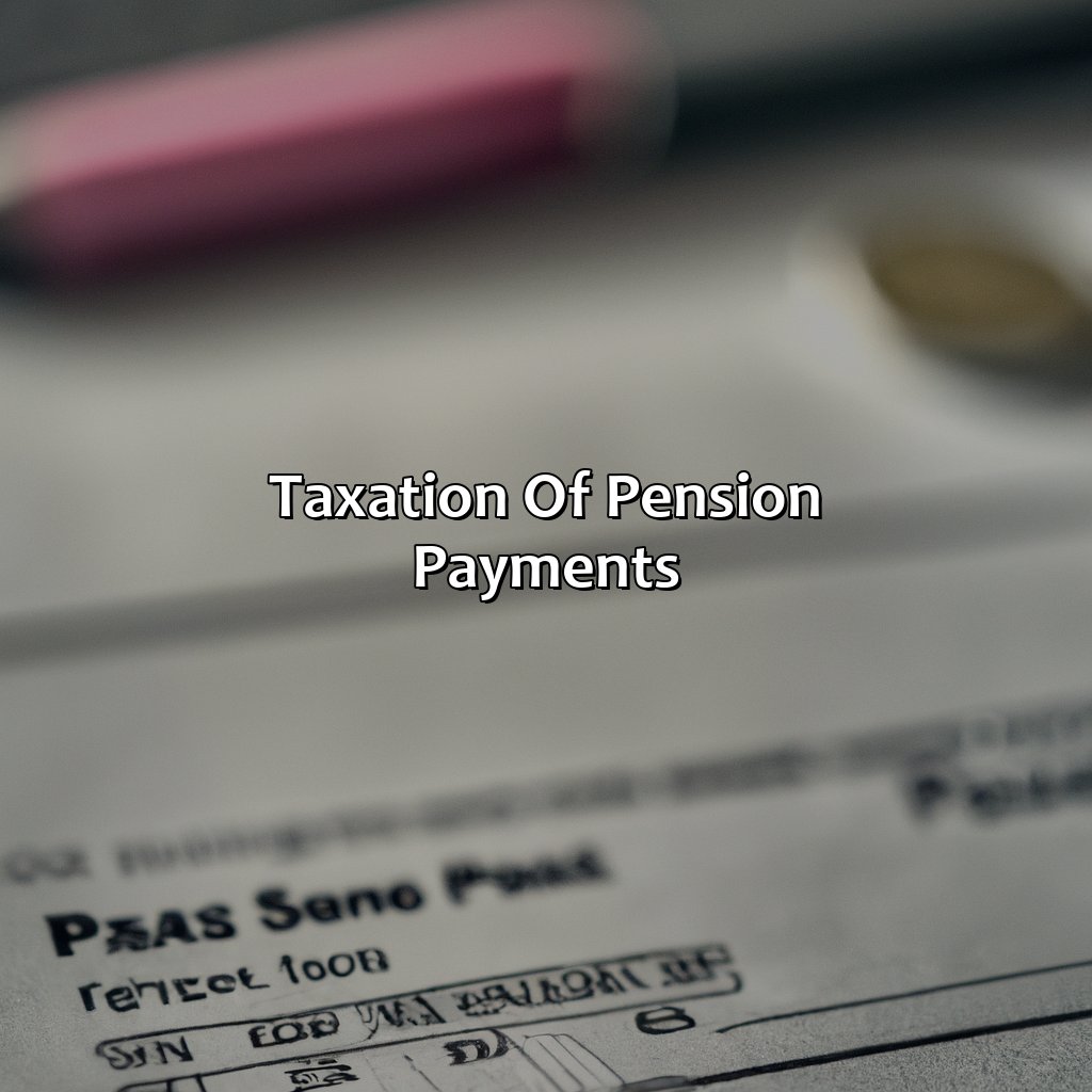 Taxation of Pension Payments-how are pension payments taxed?, 