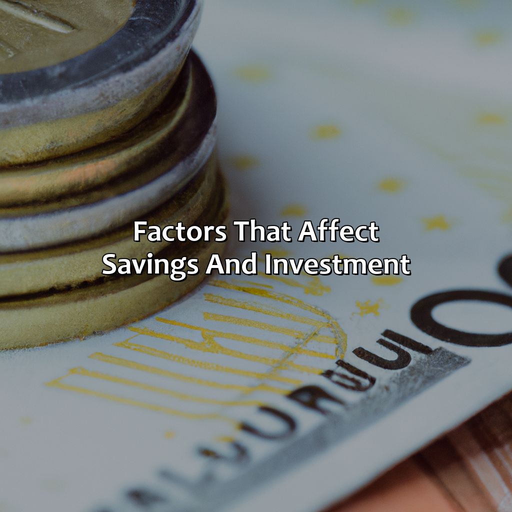 Factors That Affect Savings and Investment-how are savings and investment related?, 