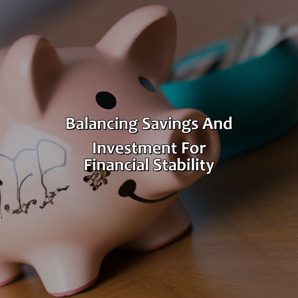 Balancing Savings and Investment for Financial Stability-how are savings and investment related?, 