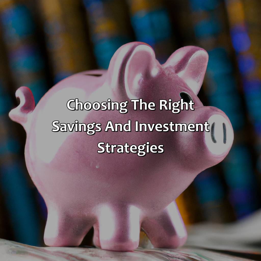 Choosing the Right Savings and Investment Strategies-how are savings and investment related?, 