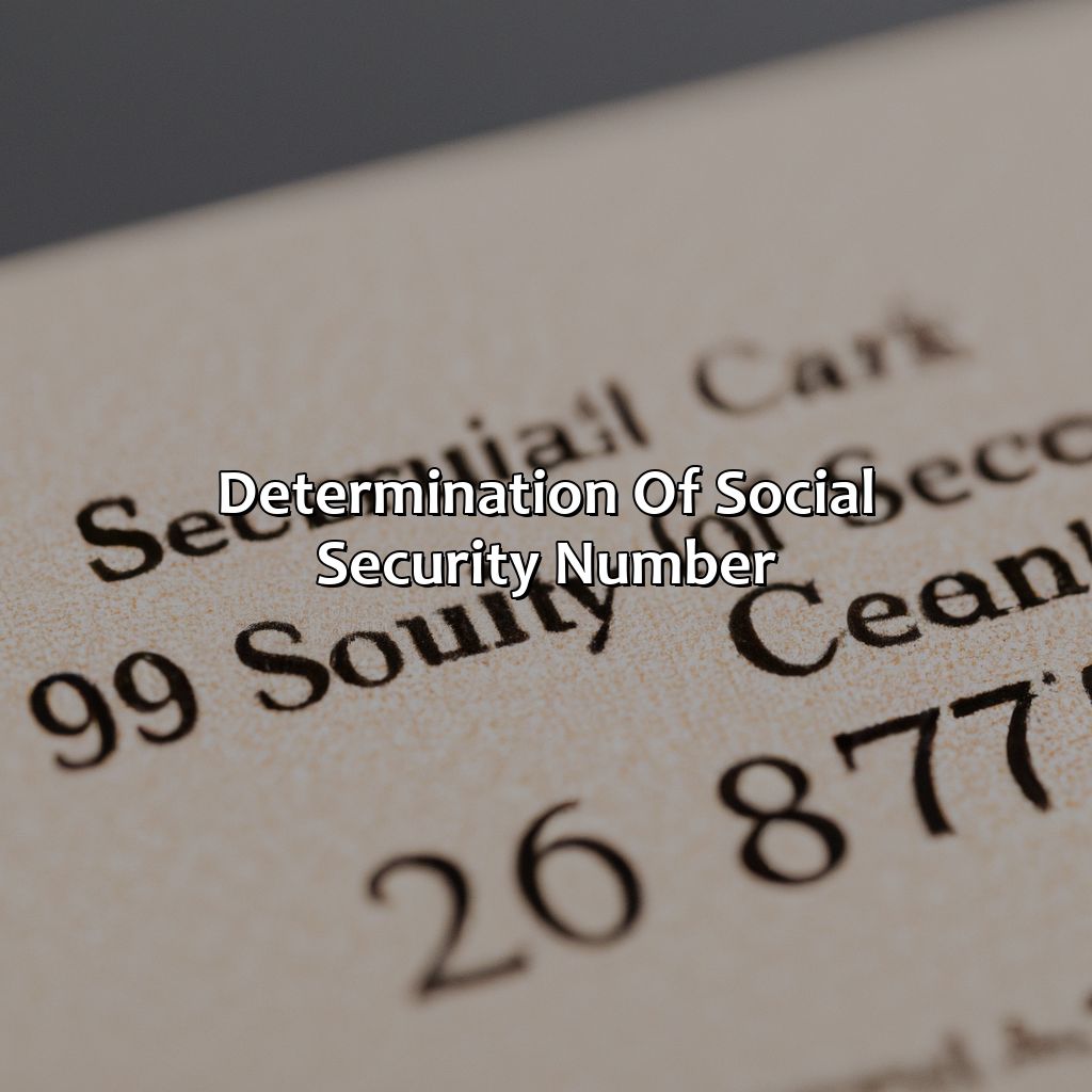 Determination of Social Security Number-how are the first 3 digits of your social security number determined?, 