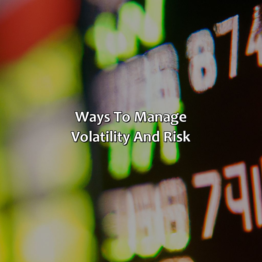 Ways to Manage Volatility and Risk-how are volatility and risk related in an investment?, 