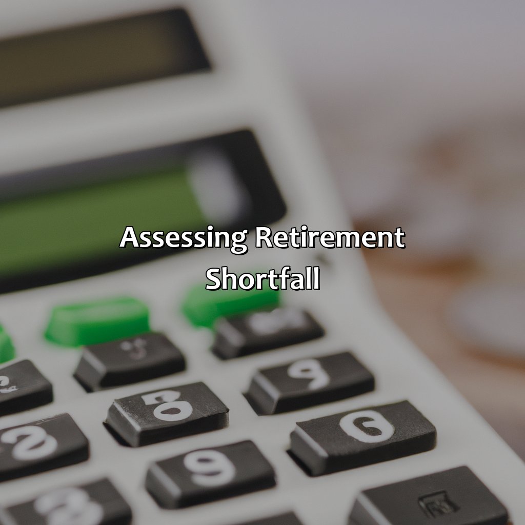 Assessing Retirement Shortfall-how big is your retirement shortfall?, 