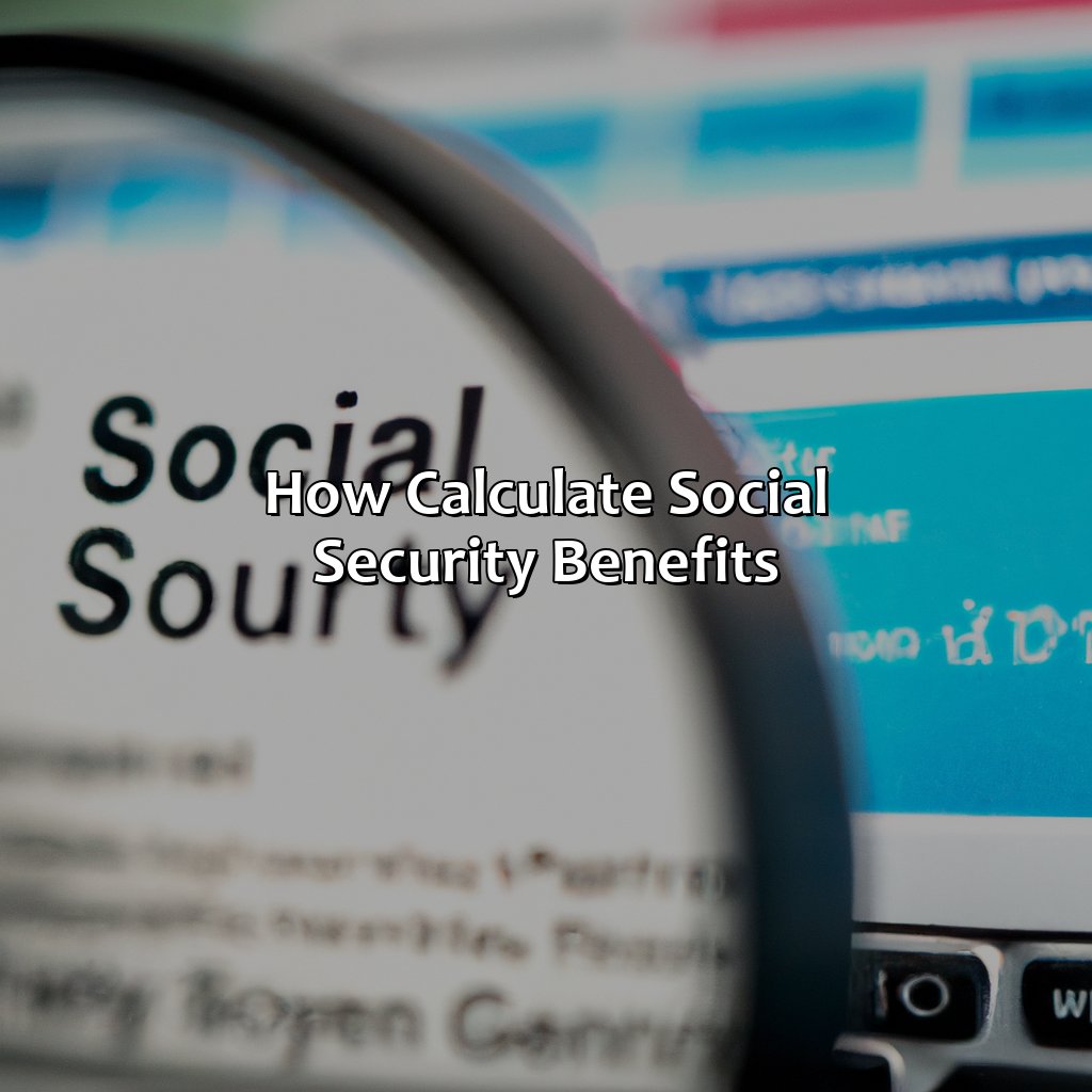 How Calculate Social Security Benefits?