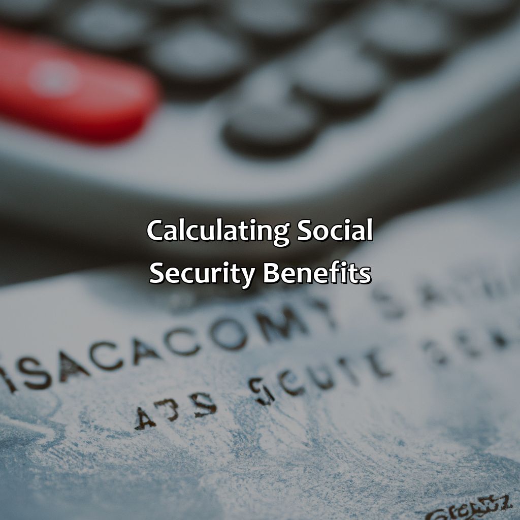 How Calculate Social Security Benefits? - Retire Gen Z