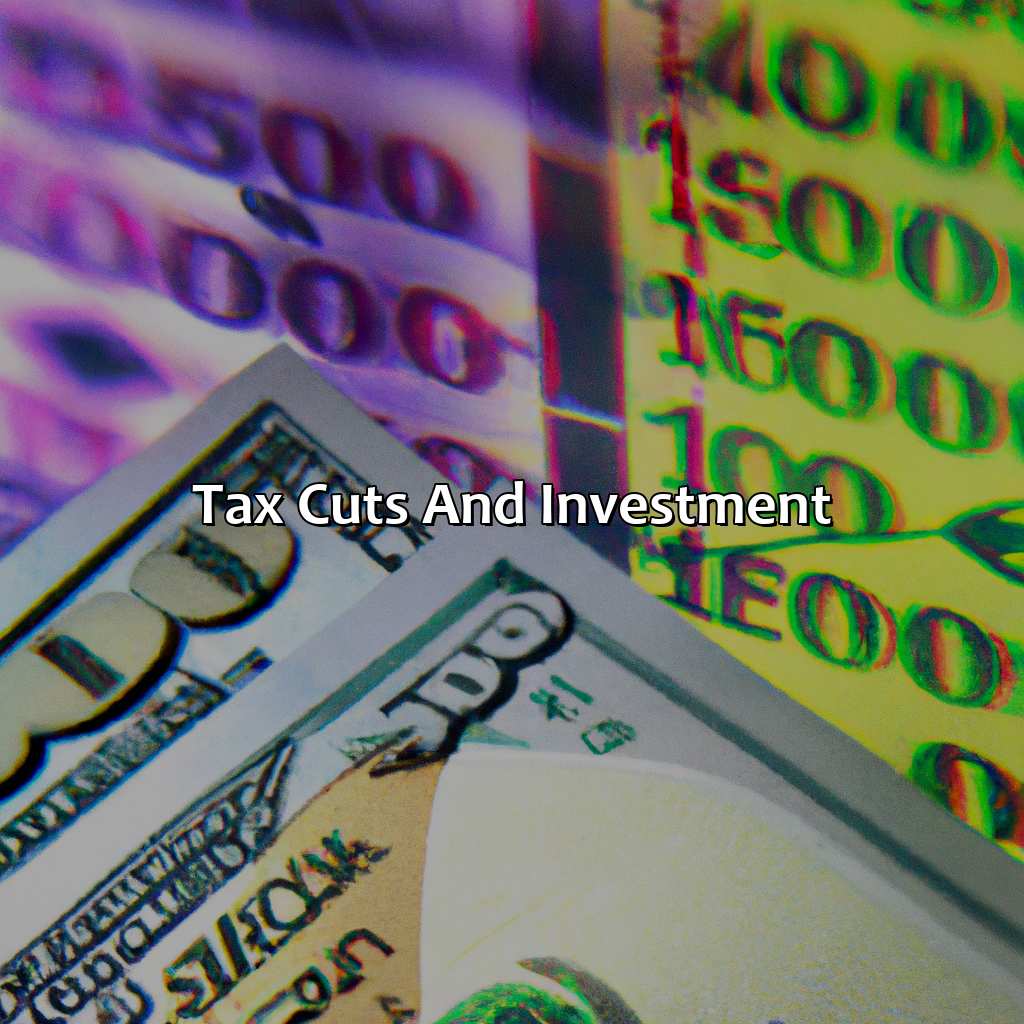 Tax cuts and Investment-how can a tax cut increase investment, and what is the impact on the economy?, 