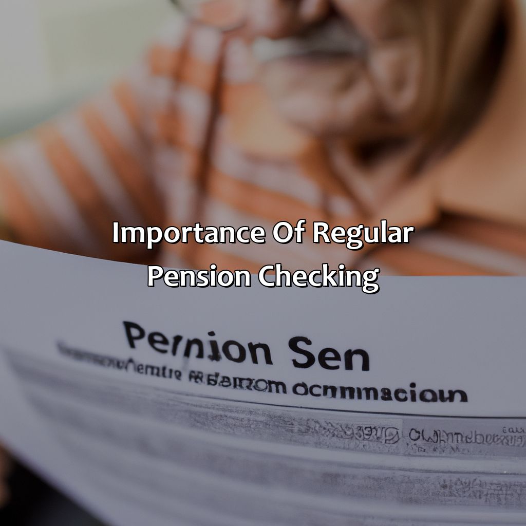 Importance of Regular Pension Checking-how can i check my pension?, 