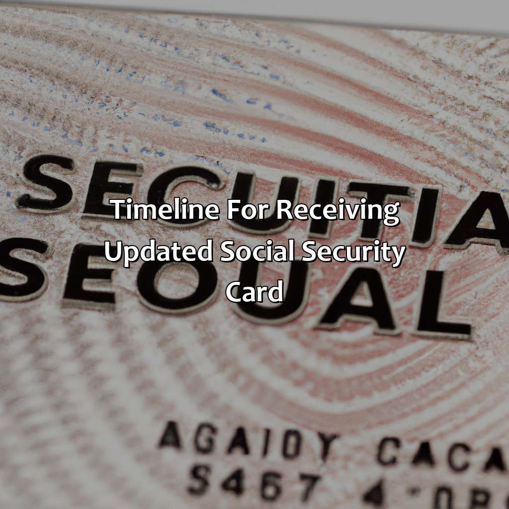 Timeline for receiving updated Social Security card-how can i correct my date of birth with social security?, 