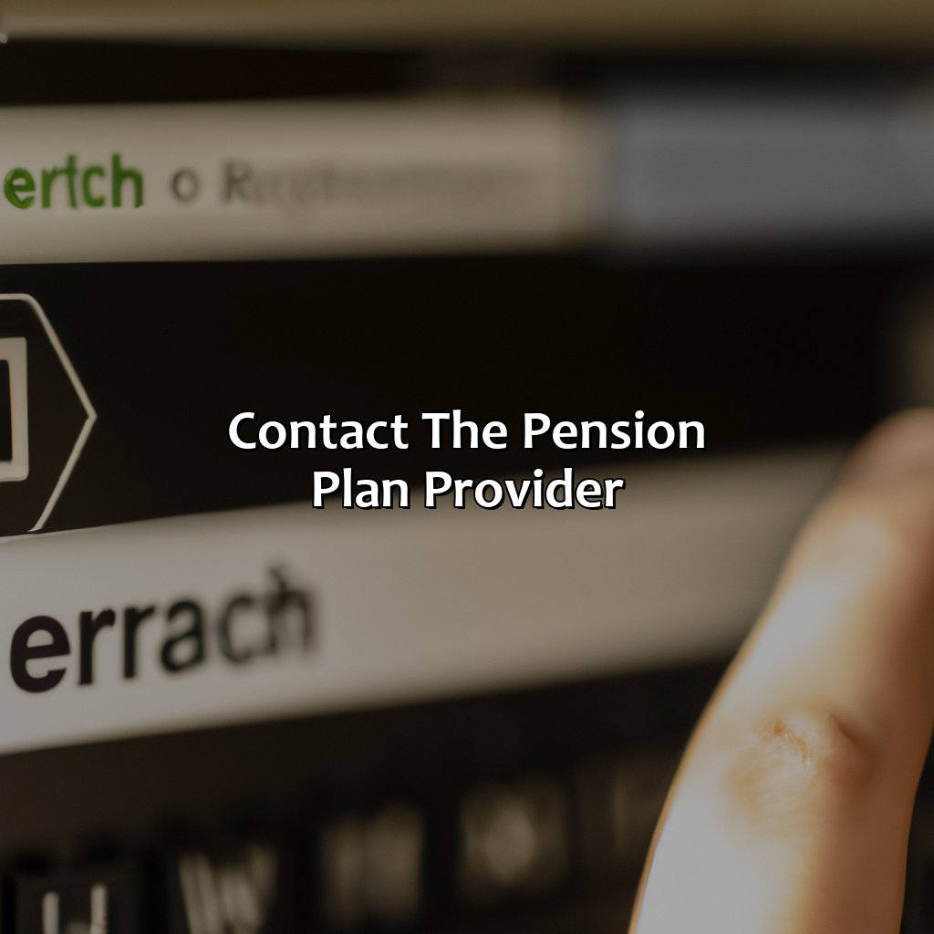 Contact the Pension Plan Provider-how can i find my pension plan from a previous employer?, 