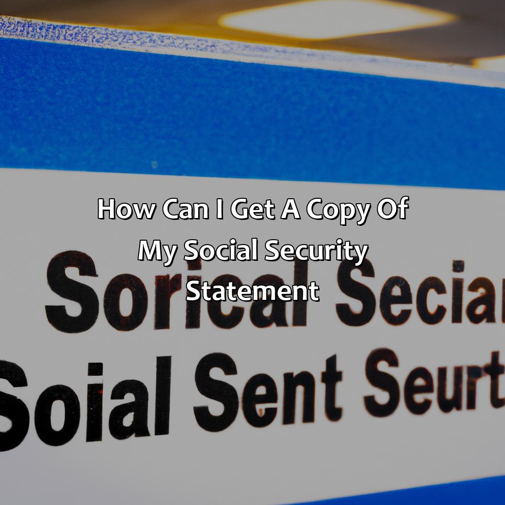 How Can I Get A Copy Of My Social Security Statement?