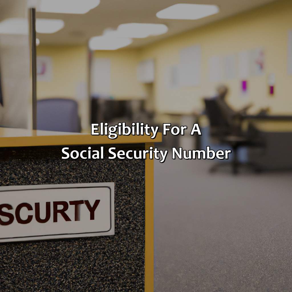 Eligibility for a Social Security Number-how can i get social security number in usa?, 