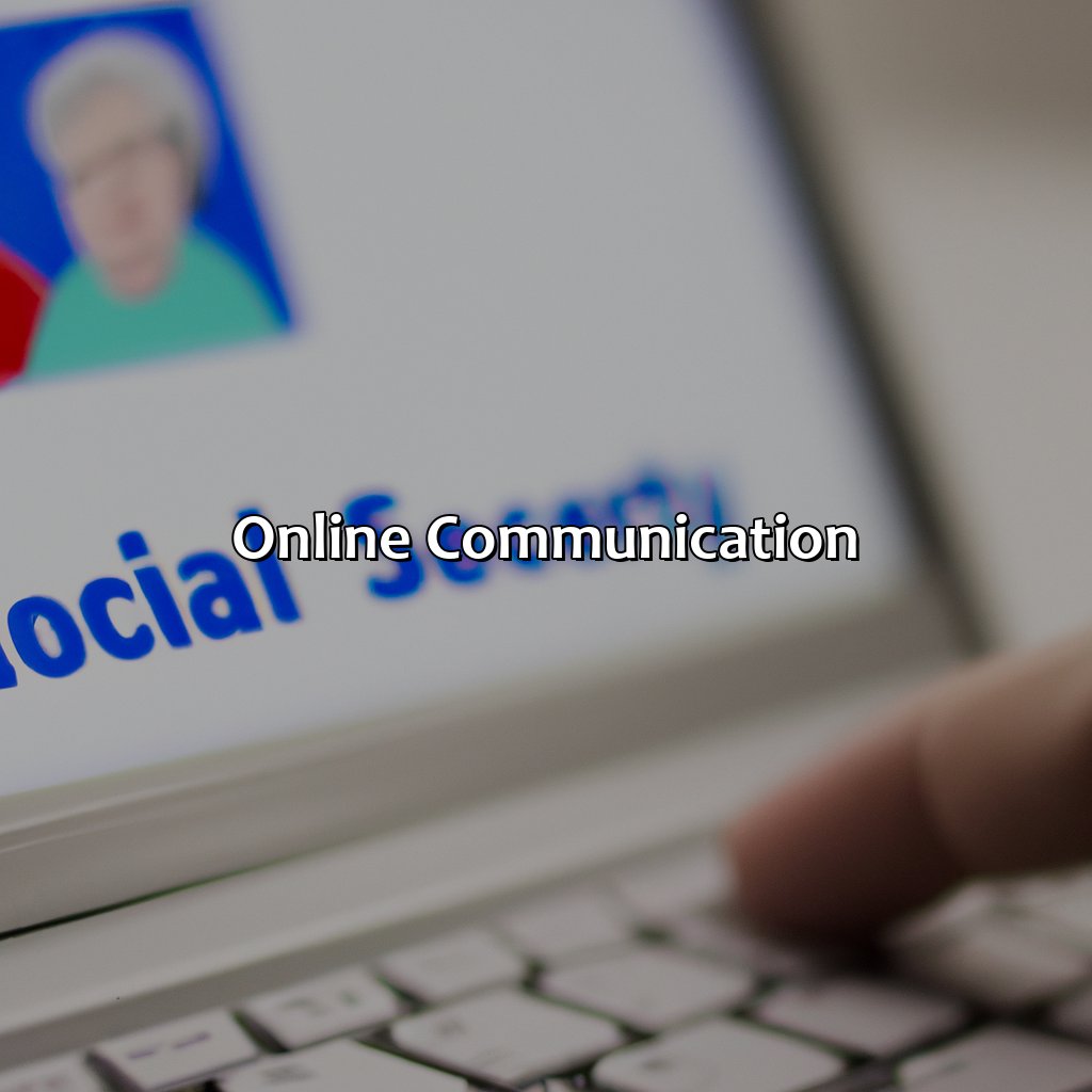 Online Communication-how can i speak to someone at social security?, 