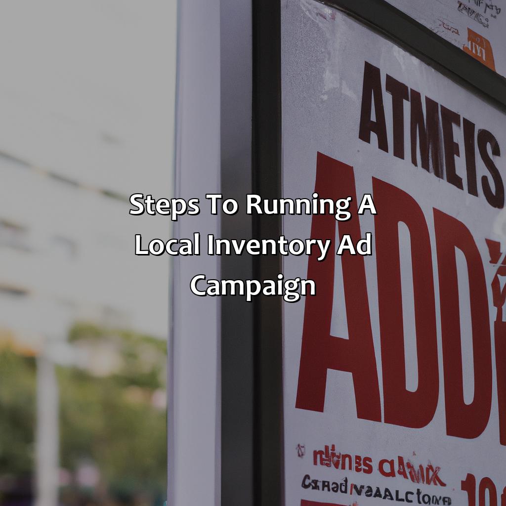 Steps to Running a Local Inventory Ad Campaign-how can running a local inventory ad increase your return on investment (roi)?, 