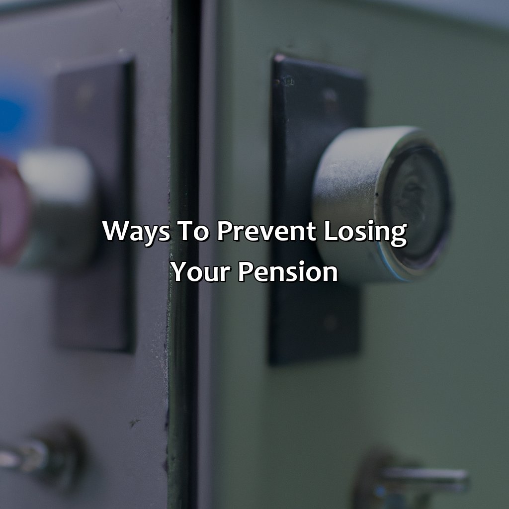 Ways to prevent losing your pension-how can you lose your pension?, 