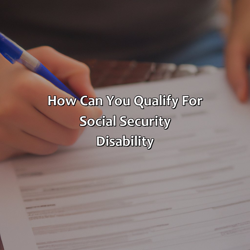 How Can You Qualify For Social Security Disability?