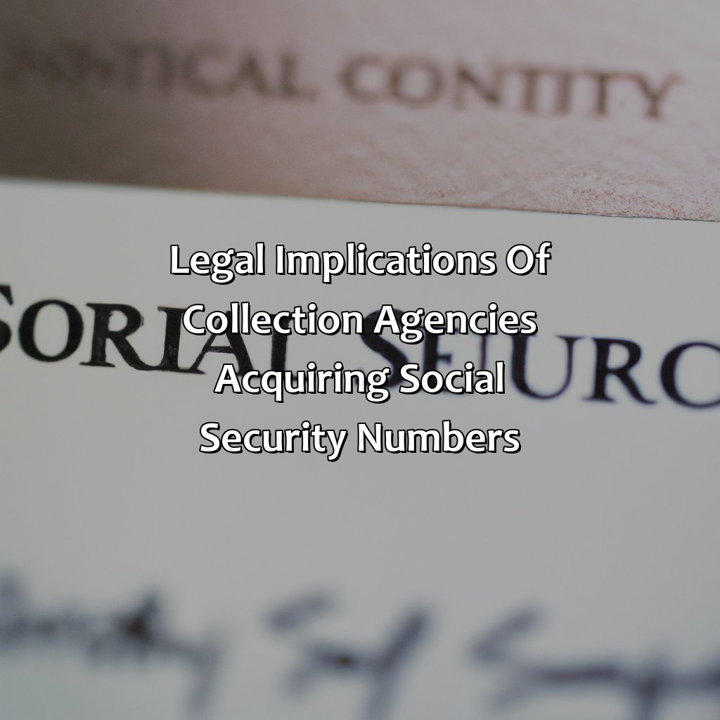 Legal implications of collection agencies acquiring social security numbers-how did a collection agency get my social security number?, 