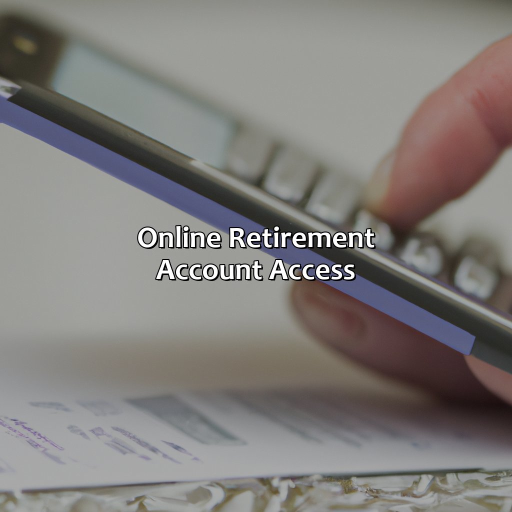 Online Retirement Account Access-how do I check my retirement balance?, 