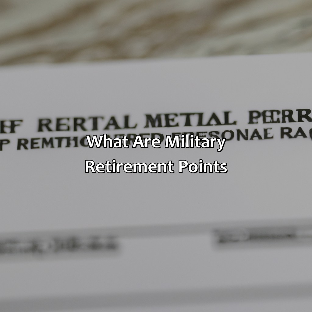 What are Military Retirement Points?-how do I find my military retirement points?, 