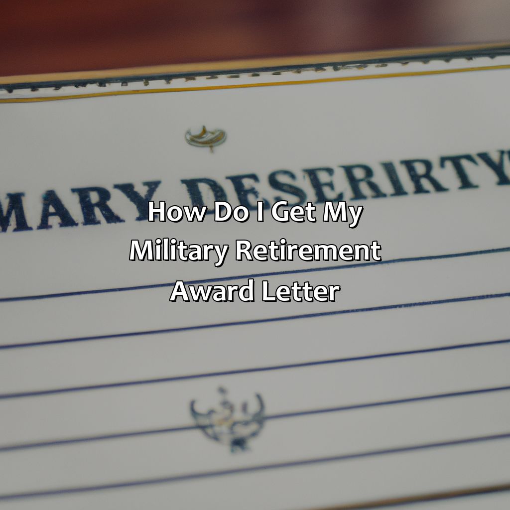 How Do I Get My Military Retirement Award Letter?