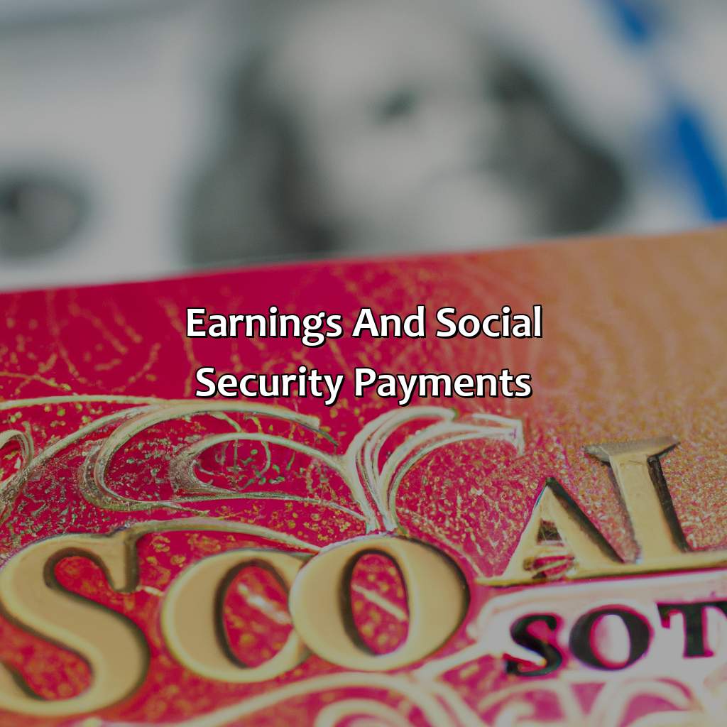 Earnings and Social Security Payments-how do earnings affect social security payments?, 