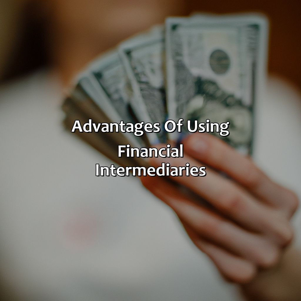 Advantages of Using Financial Intermediaries-how do financial intermediaries make investment easier?, 