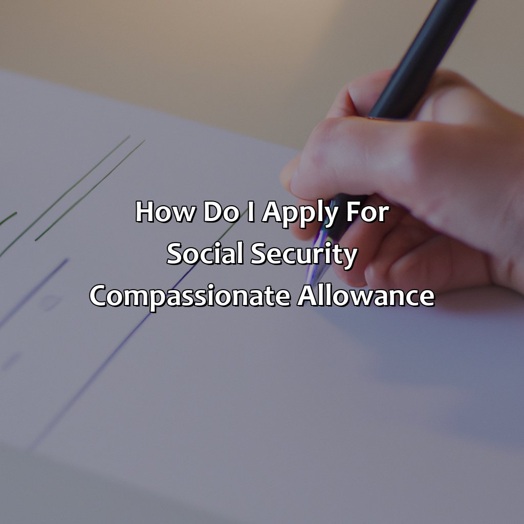 How Do I Apply For Social Security Compassionate Allowance?