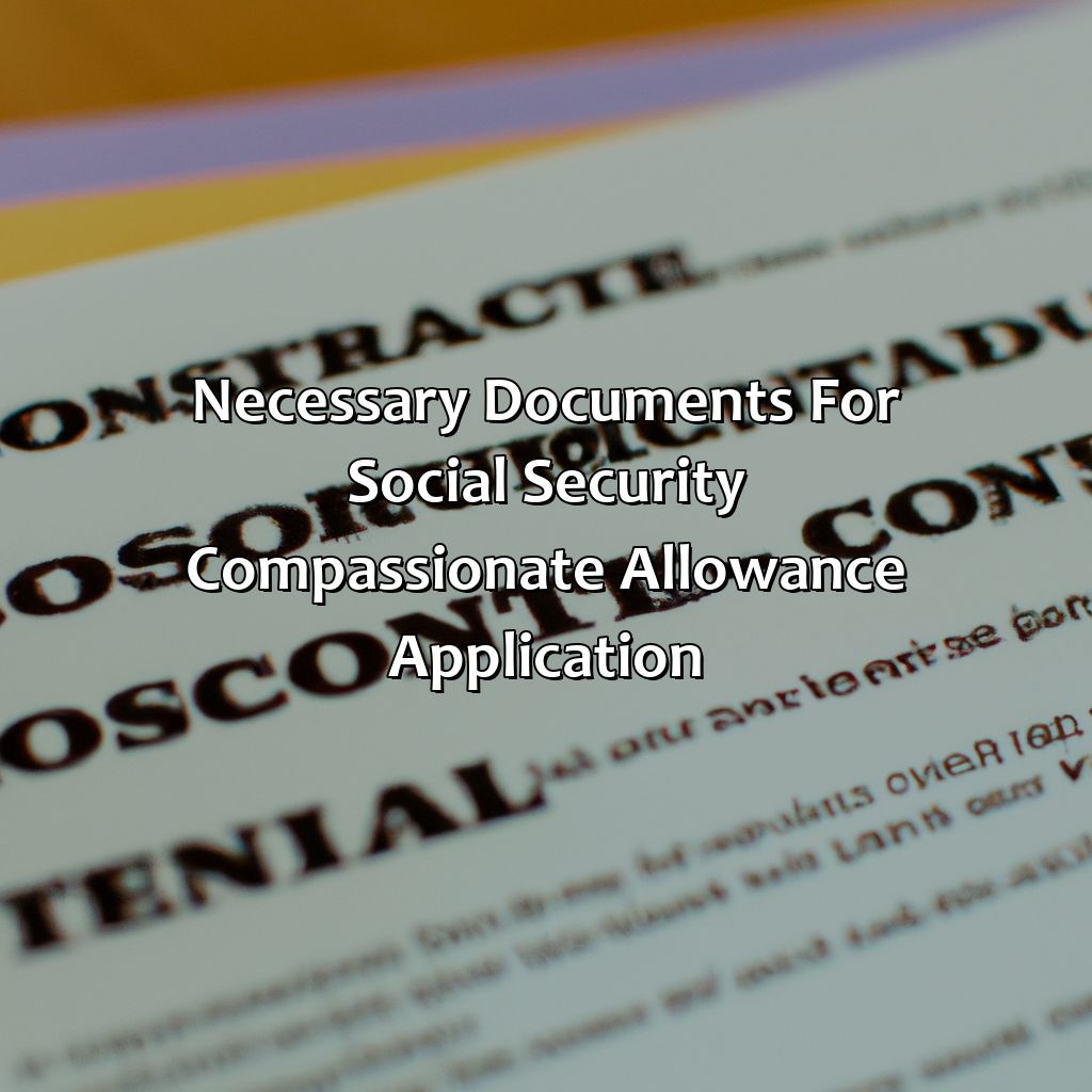 Necessary documents for Social Security Compassionate Allowance application-how do i apply for social security compassionate allowance?, 