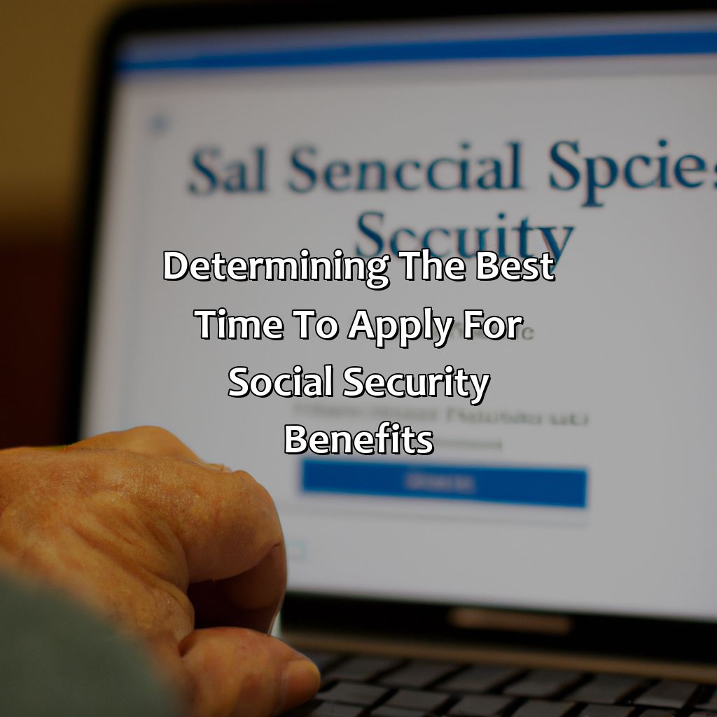 Determining the Best Time to Apply for Social Security Benefits-how do i apply for social security on line?, 