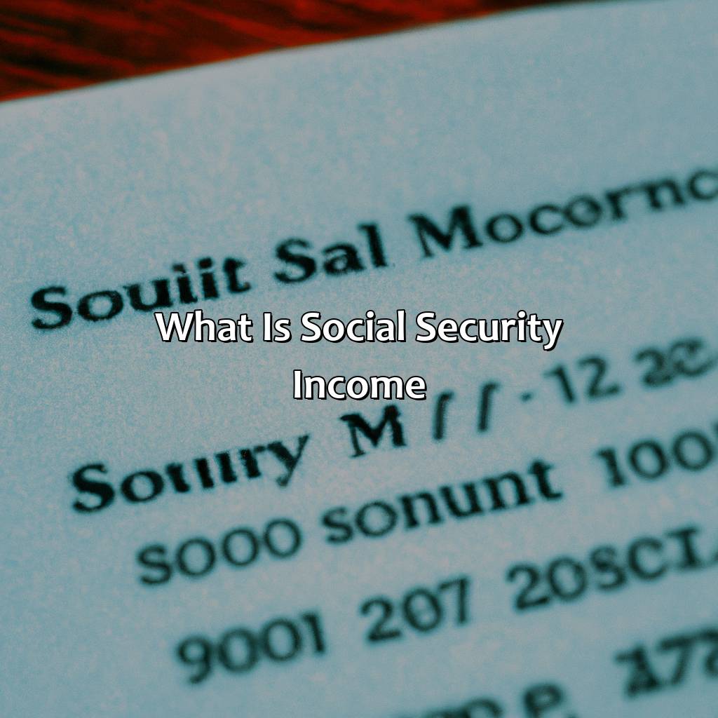 What is Social Security Income-how do i calculate social security income?, 