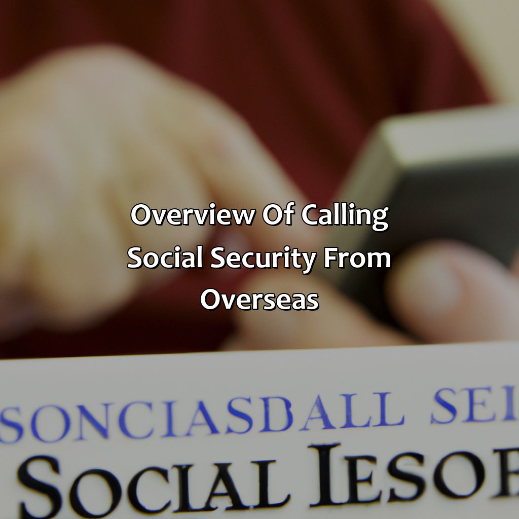 Overview of calling Social Security from overseas-how do i call social security from overseas?, 