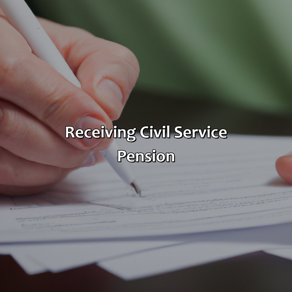 Receiving Civil Service Pension-how do i claim my civil service pension?, 