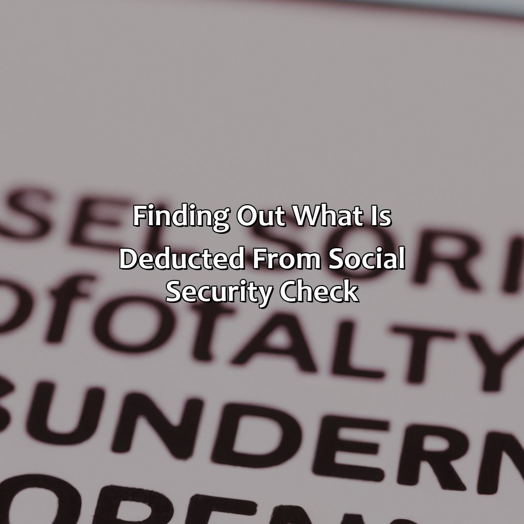 Finding Out What Is Deducted from Social Security Check-how do i find out what is deducted from my social security check?, 