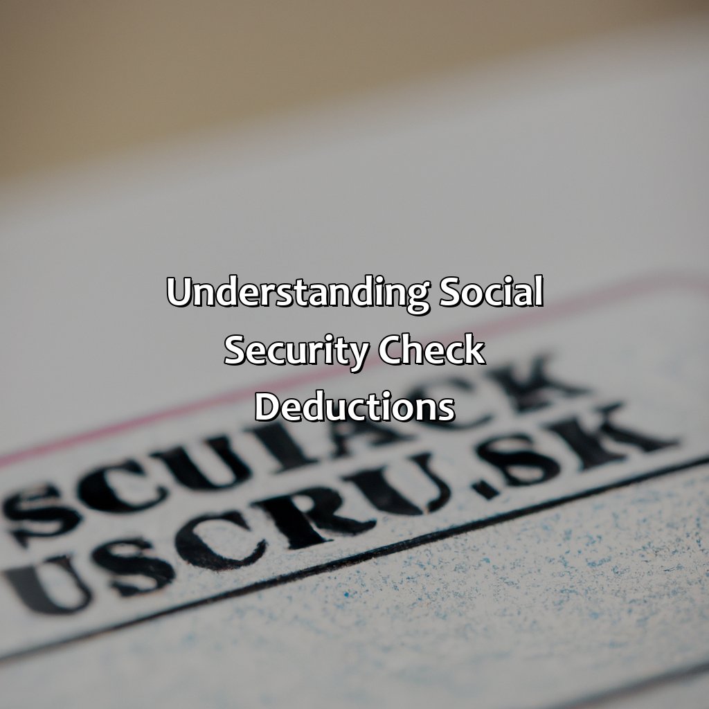 Understanding Social Security Check Deductions-how do i find out what is deducted from my social security check?, 