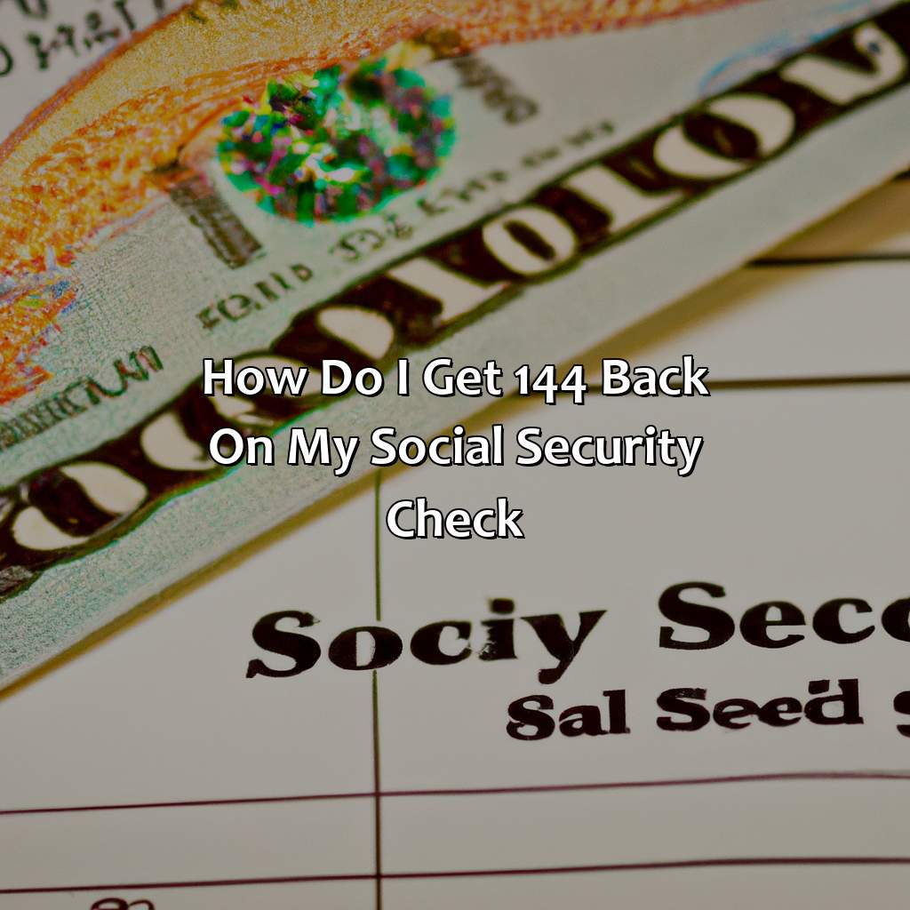 How Do I Get $144 Back On My Social Security Check?