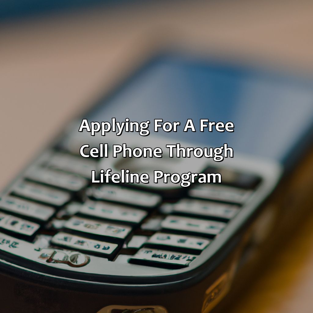 Applying for a free cell phone through lifeline program-how do i get a free cell phone through social security?, 