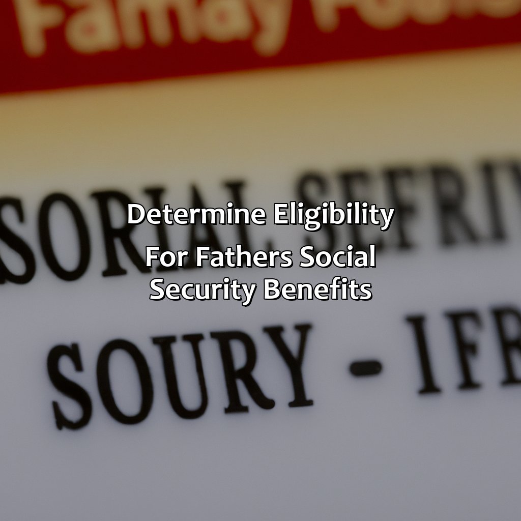 Determine eligibility for father