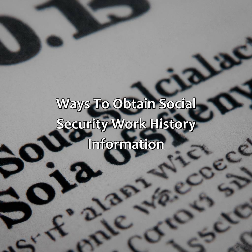 Ways to Obtain Social Security Work History Information-how do i get my social security work history?, 