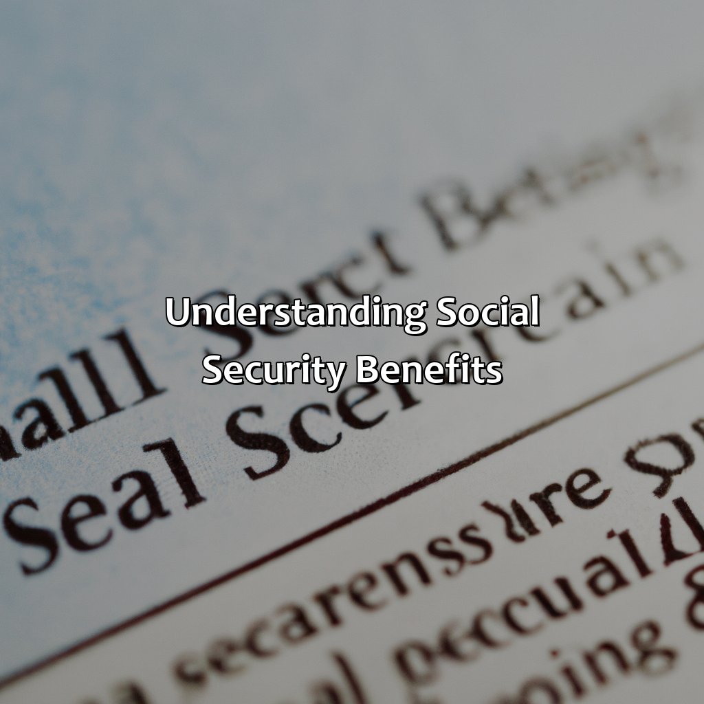 Understanding Social Security Benefits-how do i know how much i will get in social security?, 