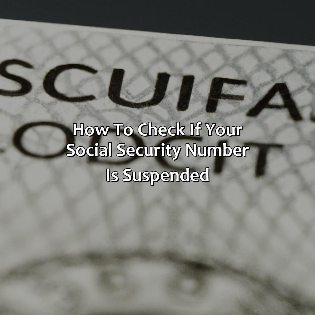 How to Check If Your Social Security Number is Suspended-how do i know if my social security number has been suspended?, 