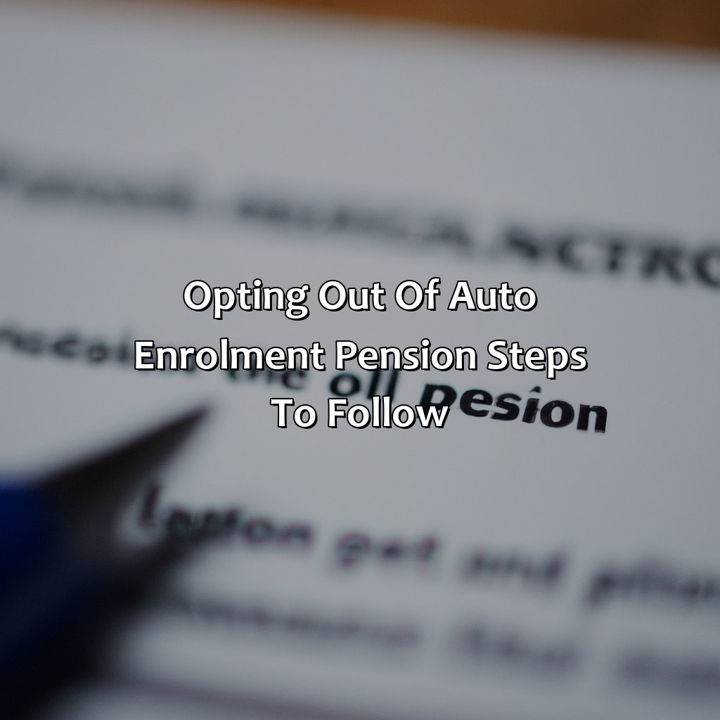 How Do I Opt Out Of Auto Enrolment Pension Retire Gen Z 6732