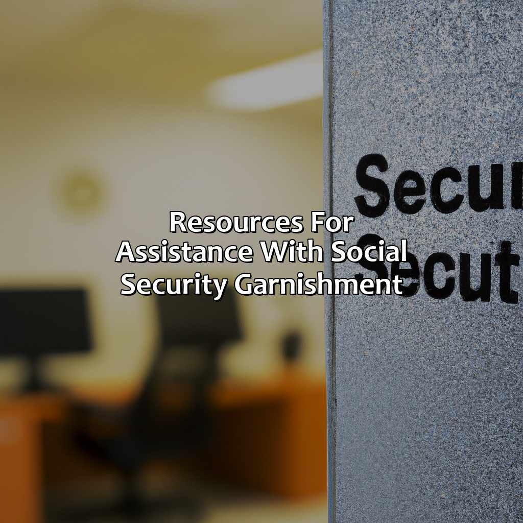 Resources for Assistance with Social Security Garnishment-how do i stop a social security garnishment?, 